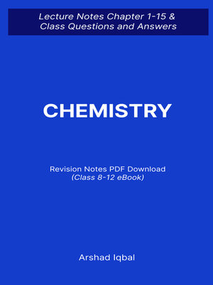 cover image of Class 8-12 Chemistry Quiz (PDF) Questions and Answers | 8th-12th Grade Chemistry Trivia e-Book Download